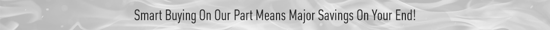Smart Buying On Part Means Savings On Your End!